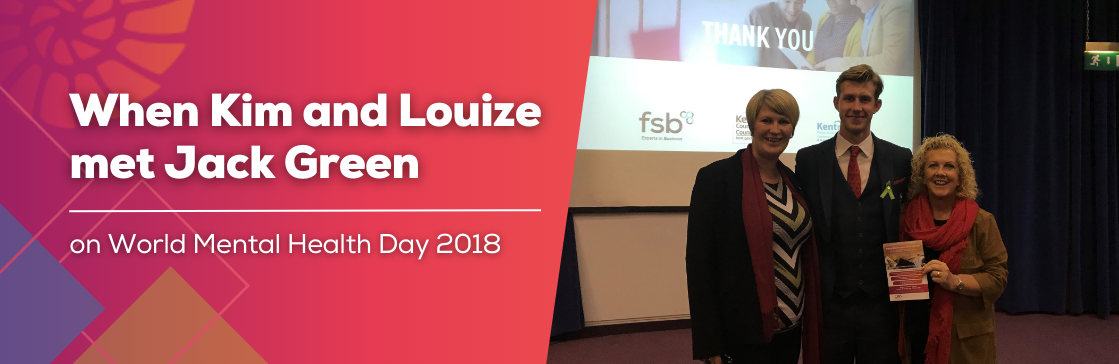 Out and about!  When Kim and Louize met Jack Green on World Mental Health Day 2018