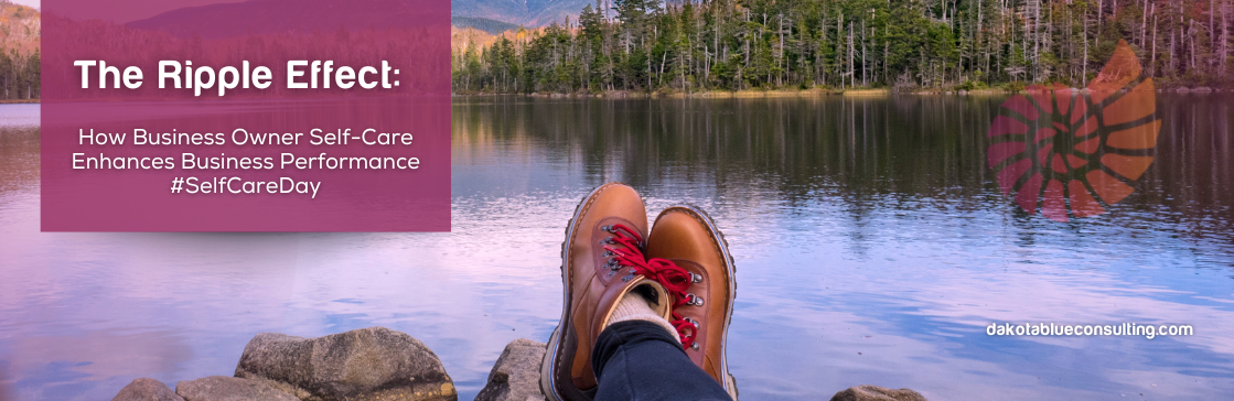 The Ripple Effect:How Business Owner Self-Care EnhancesBusinessPerformance#SelfCareDay