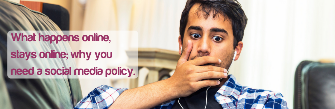 Dakota Blue Consulting :: What happens online, stays online; why you need a social media policy.