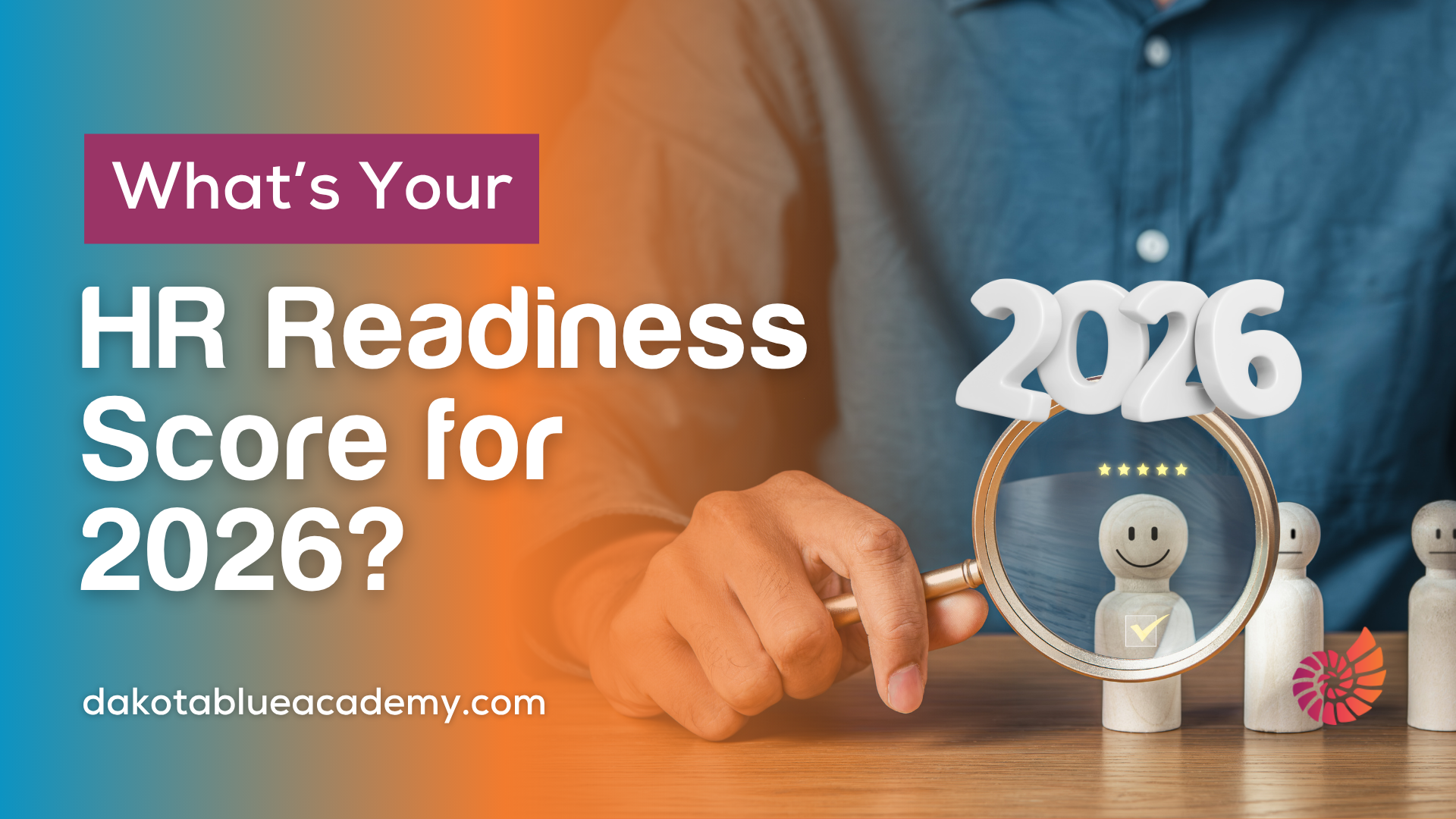 What’s Your HR Readiness Score for 2026?